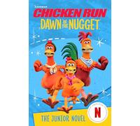 Chicken Run Dawn of the Nugget: The Junior Novel