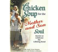 Chicken Soup for the Mother and Son Soul (Chicken Soup for the Soul)