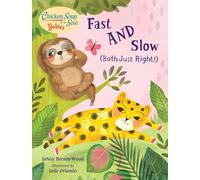 Chicken Soup for the Soul BABIES: Fast AND Slow (Both Just Right!): A Book About Accepting Differences