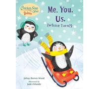 Chicken Soup for the Soul BABIES: Me. You. Us. (Whose Turn?): A Book About Taking Turns