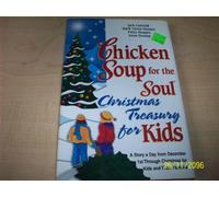 Chicken Soup for the Soul Christmas Treasury for Kids: A Story a Day from December 1st Through Christmas for Kids and Their Families