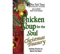 Chicken Soup for the Soul Christmas Treasury: Holiday Stories to Warm the Heart