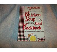 Chicken Soup for the Soul Cookbook: Recipes and Stories from the Hearth