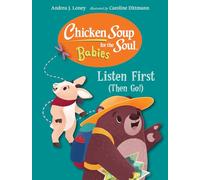 Chicken Soup for the Soul for BABIES: Listen First (Then Go!) (Chicken Soup for the Soul Babies)