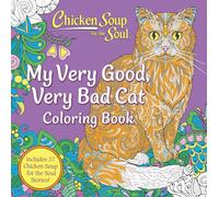 Chicken Soup for the Soul: My Very Good, Very Bad Cat Coloring Book