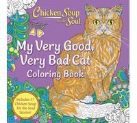 Chicken Soup for the Soul: My Very Good, Very Bad Cat Coloring Book