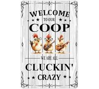 Chicken Tin Signs Welcome To Our Coop We Are All Cluckin Crazy Metal Signs For Farmhouse Gardening Backyard Patio Outdoor Wall Decor 8x12inches