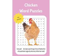 chicken word puzzles: Cluck yeah! Get ready to peck through a flurry of feathered fun-this puzzle book is eggs-actly what every chicken lover needs!