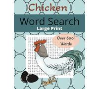 Chicken Word Search Large Print: Over 600 Chicken Realted Words to Find