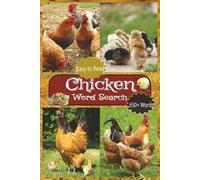 Chicken Word Search Puzzle Book | Easy To Read | 650+ Words: About Farmhouse, Chickens and Roosters, Poultry and More | 6x9” | 50+ Puzzles | 110 Pages… Gift For Vacations, Holidays and Wait Times