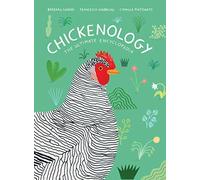 Chickenology: The Ultimate Encyclopedia. Sandri, Giubbilini, Camilla-Pin