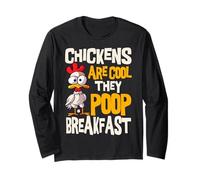 Chickens are Cool They Poop Breakfast Chicken Poultry Farmer Long Sleeve T-Shirt