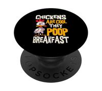 Chickens Are Cool They Poop Breakfast Chicken Poultry Farmer PopSockets Adhesive PopGrip