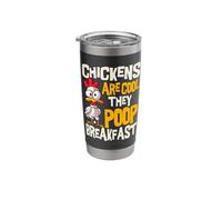 Chickens are Cool They Poop Breakfast Chicken Poultry Farmer Stainless Steel Insulated Tumbler