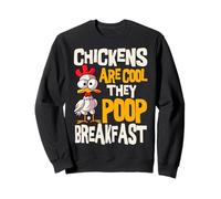Chickens Are Cool They Poop Breakfast Chicken Poultry Farmer Sweatshirt