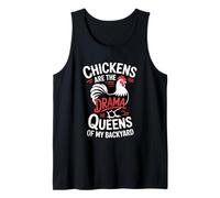 Chickens are Drama Queens of My Backyard Chicken Farmer Tank Top