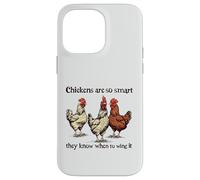 Chickens Are So Smart They Know When To Wing It Pun Case for iPhone 14 Pro Max