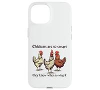 Chickens Are So Smart They Know When To Wing It Pun Case for iPhone 15
