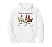 Chickens Are So Smart They Know When To Wing It Pun Pullover Hoodie