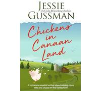 Chickens in Canaan Land: A romance novelist talks about raising cows, kids and chaos on the family farm. (Stories from Jessie Gussman's newsletter)