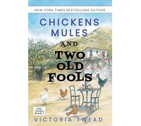 Chickens, Mules and Two Old Fools: 1