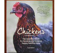 Chickens: The Essential Guide to Choosing and Keeping Happy, Healthy Hens by Suzie Baldwin (2012-09-16)