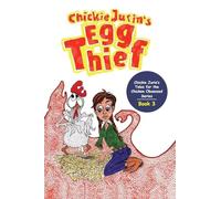 Chickie Jurin's Egg Thief: 3 (Chickie Jurin's Tales for the Chicken Obsessed)
