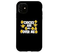 Chicks Are All Over Me Funny Sarcastic Easter Egg Hunt Joke Case for iPhone 11