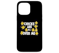Chicks Are All Over Me Funny Sarcastic Easter Egg Hunt Joke Case for iPhone 13 Pro Max