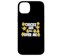 Chicks Are All Over Me Funny Sarcastic Easter Egg Hunt Joke Case for iPhone 14 Plus