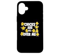 Chicks Are All Over Me Funny Sarcastic Easter Egg Hunt Joke Case for iPhone 16 Plus