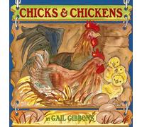 Chicks & Chickens: An Engaging Introduction to Chickens and Their Lives Including Breeds, Egg Laying, Chick Development, and More