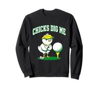 Chicks Dig Me Funny Golf Chick Golfer Humor Sweatshirt