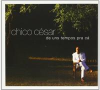 Chico Cesar - De Uns Tempos Pra Ca [Spanish Import]