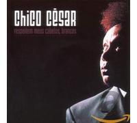 Chico Cesar - Respeitem Meus Cabelos,Brancos