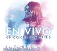 Chico Che Y La Crisis - En Vivo [LP] [VINYL]