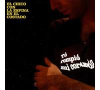 Chico Con Espina en El Costado - Tu Rompio Mi Corazon [Import]