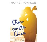 Chico contra Chica: Una novela romántica de una chica curvilínea en un pueblo pequeño (Polos Opuestos)