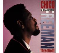 Chico Freeman & Brainstorm - Threshold