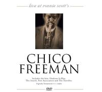 Chico Freeman: Live At Ronnie Scott's [DVD]