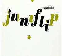 CHICO HAMILTON - Juniflip