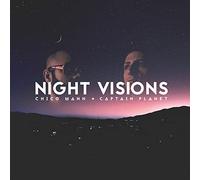 Chico Mann & Captain Planet - Night Visions [VINYL]