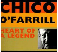 Chico O'Farrill - Heart Of A Legend