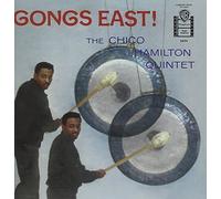 CHICO QUINTET HAMILTON - Gongs East by CHICO QUINTET HAMILTON