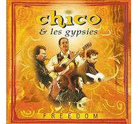 Chico & The Gypsies - Freedom