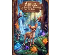 Chico: The Smartest Chihuahua on The Planet