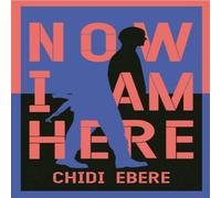 Chidi Ebere Now I Am Here Paperback Book Chidi Ebere Multicolor