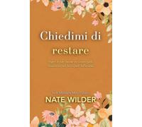 Chiedimi di restare: Romance fake dating ambientato in una piccola città: 2 (Serie Midnight Men)