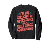 Chief Chaos Coordinator Office Business Operation Manager Sweatshirt