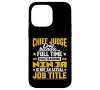 Chief Judge Job Title - Funny Chief Justice Jury Case for iPhone 14 Pro Max